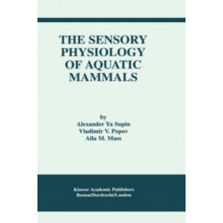 The Sensory Physiology of Aquatic Mammals