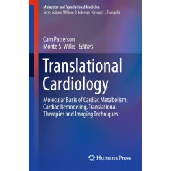 Translational Cardiology: Molecular Basis of Cardiac Metabolism, Cardiac Remodeling, Translational Therapies and Imaging Techniques