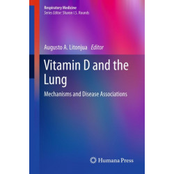 Vitamin D and the Lung: Mechanisms and Disease Associations