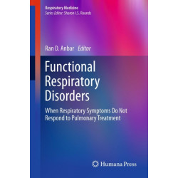 Functional Respiratory Disorders: When Respiratory Symptoms Do Not Respond to Pulmonary Treatment
