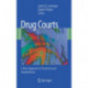 Drug Courts: A New Approach to Treatment and Rehabilitation