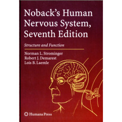 Noback's Human Nervous System, Seventh Edition: Structure and Function