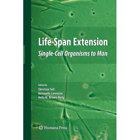 Life-Span Extension: Single-Cell Organisms to Man