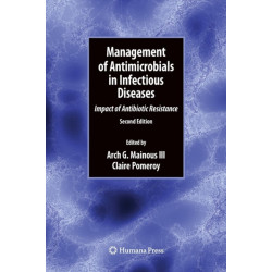 Management of Antimicrobials in Infectious Diseases: Impact of Antibiotic Resistance
