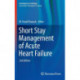 Short Stay Management of Acute Heart Failure