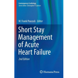 Short Stay Management of Acute Heart Failure