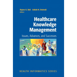 Healthcare Knowledge Management: Issues, Advances and Successes