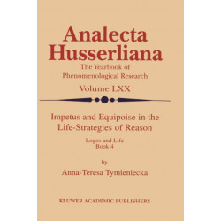 Impetus and Equipoise in the Life-Strategies of Reason: Logos and Life Book 4