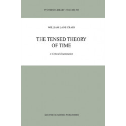 The Tensed Theory of Time: A Critical Examination