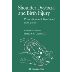Shoulder Dystocia and Birth Injury: Prevention and Treatment