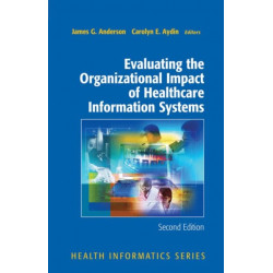 Evaluating the Organizational Impact of Health Care Information Systems