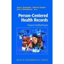 Person-Centered Health Records: Toward HealthePeople