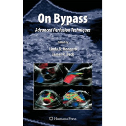 On Bypass: Advanced Perfusion Techniques