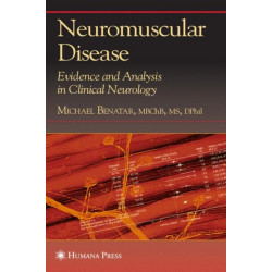 Neuromuscular Disease: Evidence and Analysis in Clinical Neurology