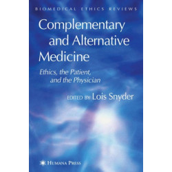 Complementary and Alternative Medicine: Ethics, the Patient, and the Physician