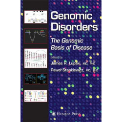 Genomic Disorders: The Genomic Basis of Disease