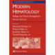 Modern Hematology: Biology and Clinical Management