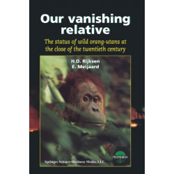 Our vanishing relative: The status of wild orang-utans at the close of the twentieth century