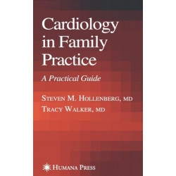 Cardiology in Family Practice: A Practical Guide