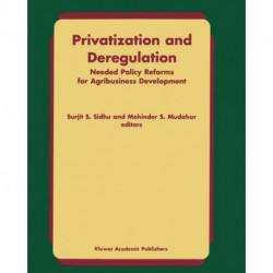 Privatization and Deregulation: Needed Policy Reforms for Agribusiness Development