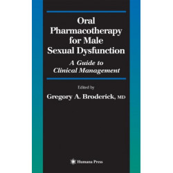 Oral Pharmacotherapy for Male Sexual Dysfunction: A Guide to Clinical Management