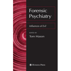 Forensic Psychiatry: Influences of Evil