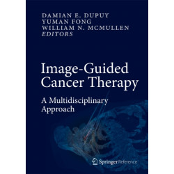 Image-Guided Cancer Therapy: A Multidisciplinary Approach