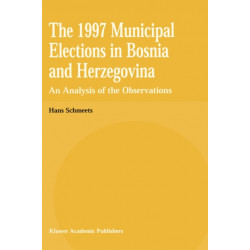 The 1997 Municipal Elections in Bosnia and Herzegovina: An Analysis of the Observations