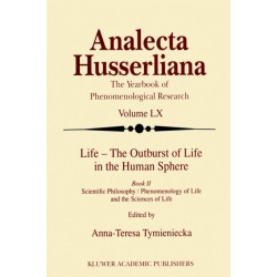 Life - The Outburst of Life in the Human Sphere: Scientific Philosophy / Phenomenology of Life and the Sciences of Life. Book II