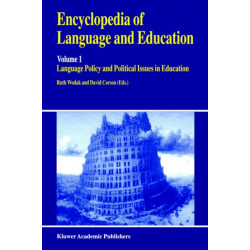 Encyclopedia of Language and Education: Language Policy and Political Issues in Education