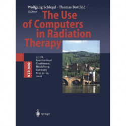 The Use of Computers in Radiation Therapy: XIIIth International Conference Heidelberg, Germany May 22–25, 2000