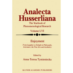 Enjoyment: From Laughter to Delight in Philosophy, Literature, the Fine Arts, and Aesthetics