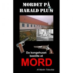 Mordet på Harald Plum: Da Kongehuset bestilte et mord