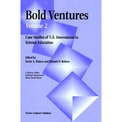 Bold Ventures: Volume 2 Case Studies of U.S. Innovations in Science Education