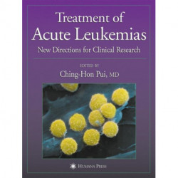Treatment of Acute Leukemias: New Directions for Clinical Research