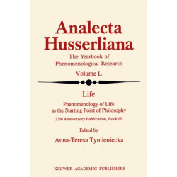 Life Phenomenology of Life as the Starting Point of Philosophy: 25th Anniversary Publication Book III