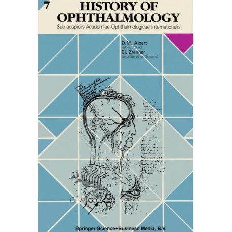 History of Ophthalmology: Sub auspiciis Academiae Ophthalmologicae Internationalis