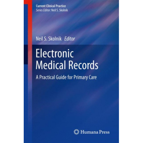 Electronic Medical Records: A Practical Guide for Primary Care