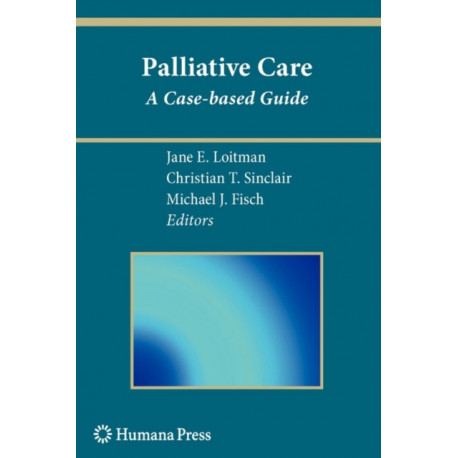 Palliative Care: A Case-based Guide