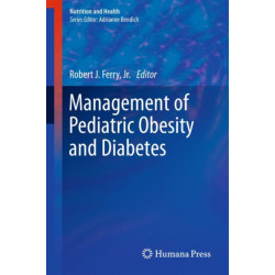 Management of Pediatric Obesity and Diabetes