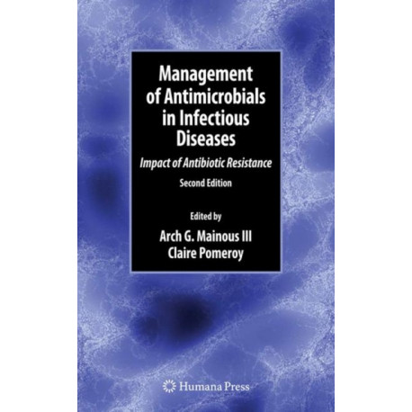 Management of Antimicrobials in Infectious Diseases: Impact of Antibiotic Resistance