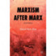 Marxism After Marx