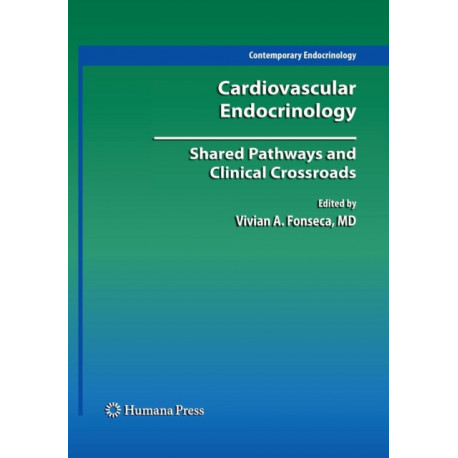 Cardiovascular Endocrinology:: Shared Pathways and Clinical Crossroads