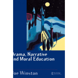 Drama, Narrative and Moral Education