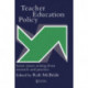 Teacher Education Policy: Some Issues Arising From Research And Practice