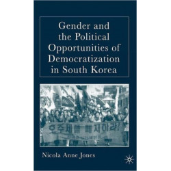Gender and the Political Opportunities of Democratization in South Korea