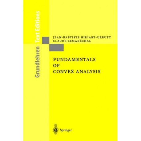 Fundamentals of Convex Analysis