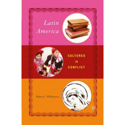 Latin America: Cultures in Conflict