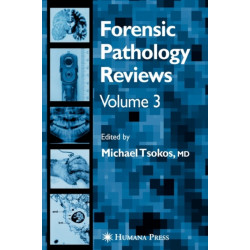 Forensic Pathology Reviews Vol 3