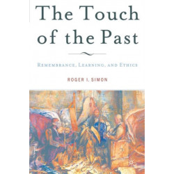 The Touch of the Past: Remembrance, Learning and Ethics